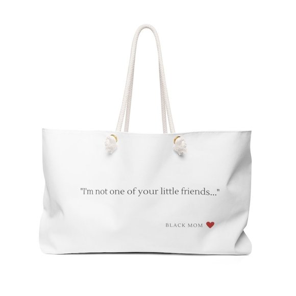 Weekender Bag | I'm Not One Of Your Little Friends - Picture 1 of 2